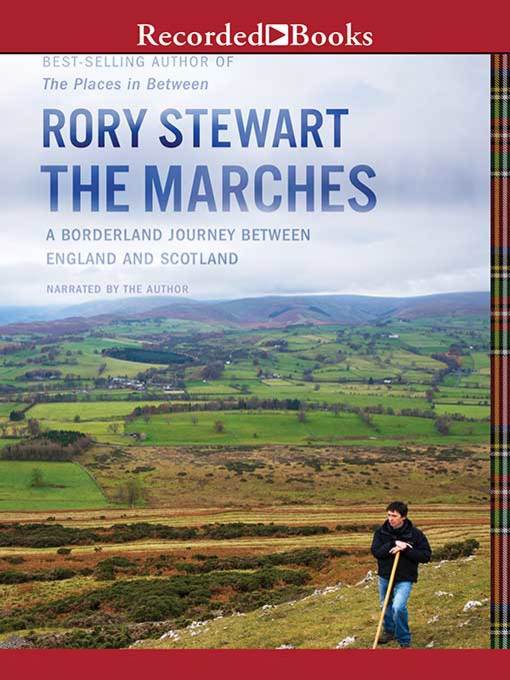 Title details for The Marches by Rory Stewart - Wait list